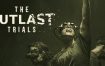 逃生：试炼/The Outlast Trials（Build.11248757）