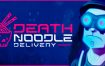 死亡面条派送/Death Noodle Delivery（v3.2.8）