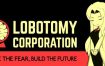 脑叶公司怪物管理模拟/Lobotomy Corporation | Monster Management Simulation（v1.0.2.13c）