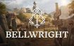 颂钟长鸣/Bellwright（更新至Build.14989353）