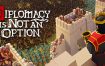 要战便战/Diplomacy is Not an Option（更新至v1.0.17）