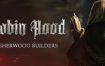罗宾汉：舍伍德建造者/Robin Hood – Sherwood Builders（更新至v20240527）