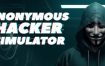 匿名黑客模拟器/Anonymous Hacker Simulator（Build14494409）