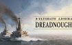 终极提督：无畏战舰/Ultimate Admiral: Dreadnoughts（更新至v1.5.1.4）