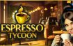 浓咖啡大亨/Espresso Tycoon（Build 14771366）