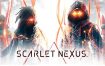 绯红结系豪华版/Scarlet Nexus Deluxe Edition（v1.08）