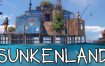 沉没之地/Sunkenland（更新至v0.5.02）