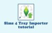 《模拟人生4》打包神器/Sims 4 Tray Importer