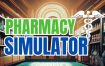 药店模拟器/Pharmacy Simulator（Build.15871571）