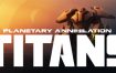 《行星的毁灭：泰坦/Planetary Annihilation: TITANS》v120773+DLC