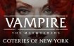 吸血鬼：避世血族 纽约同僚/Vampire: The Masquerade – Coteries of New York