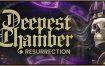 幽深密室：复活/Deepest Chamber: Resurrection（Build 15679901）