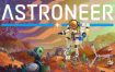 异星探险家/ASTRONEER（更新至Build.16348216）