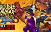 双截龙外传：双龙出海/Double Dragon Gaiden: Rise Of Dragons（更新至v20241024）