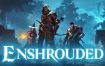 雾锁王国/Enshrouded（更新至v601345）