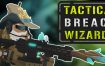 战术突破巫师/Tactical Breach Wizards（v20240823）