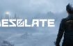 《荒无人烟/DESOLATE》V1.3.7