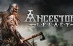 祖先：遗产 – 完整版/Ancestors Legacy – Complete Edition（v64724）