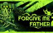 原谅我父亲2/Forgive Me Father 2（v1.0.0.38f）