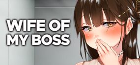 我跟上司老婆的二三事/Wife of My Boss