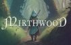 Mirthwood（更新至v0.7.8）