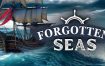 被遗忘的海洋/Forgotten Seas（更新至Build.15972157）